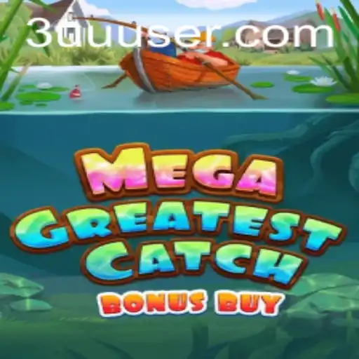 MegaGreatestCatchBonusBuy: Experiência de Jogo Única em 3UUU.COM